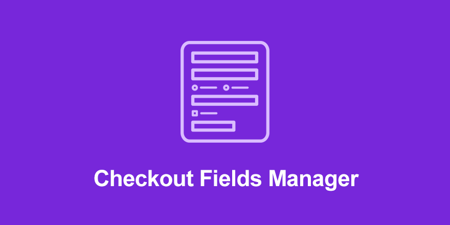 افزونه Checkout Fields Manager